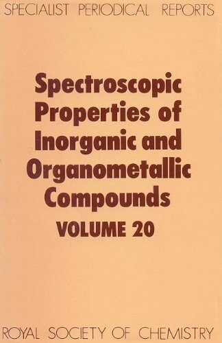 Spectroscopic properties of inorganic and organometallic compounds.Volume 20,A review of the recent literature published up to late 1986