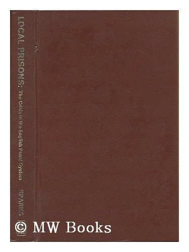 Local prisons: the crisis in the english penal system