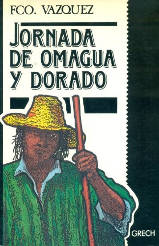 Jornada de Omagua y Dorado: Relacion verdadera de todo lo que sucedio en la expedicion (1560-1561) (Biblioteca de viajes) (Spanish Edition)