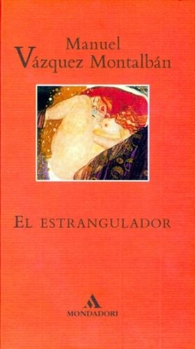 El estrangulador / The Strangler (Literatura Mondadori / Mondadori Literature) (Spanish Edition)