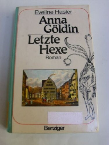 Anna Göldin, letzte Hexe : Roman