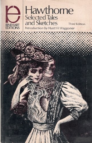 Nathaniel Hawthorne: Selected Tales and Sketches (Rinehart editions, 33)