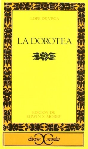 La Dorotea (Clasicos Castalia) (Spanish Edition)