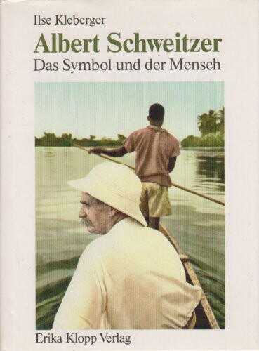 Albert Schweitzer: Das Symbol und der Mensch