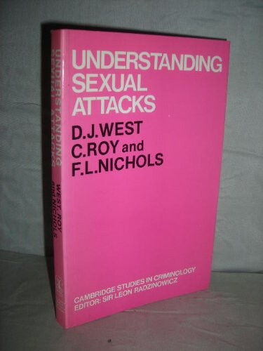Understanding Sexual Attacks (Cambridge Study in Criminology)