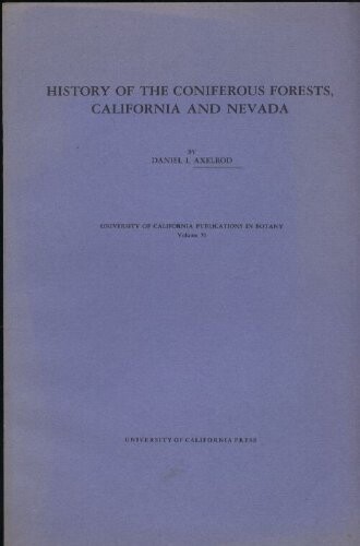History of the coniferous forests, California and Nevada (University of California publications in botany ; v. 70)