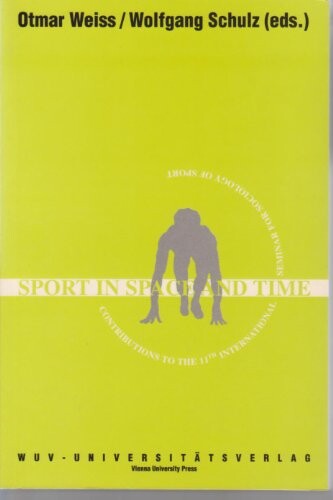 Sport in space and time : contributions to the 11th International Seminar for Sociology of Sport