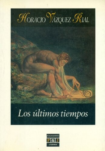 Los ultimos tiempos (Plaza & Janes/literaria) (Spanish Edition)