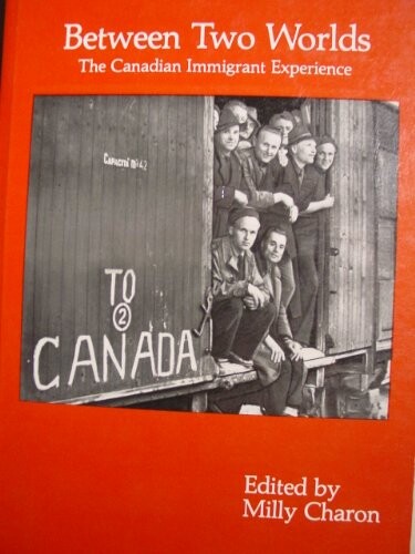 Between two worlds: The Canadian immigration experience