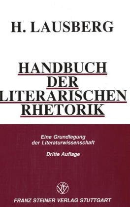 Handbuch der literarischen Rhetorik. Eine Grundlegung der Literaturwissenschaft