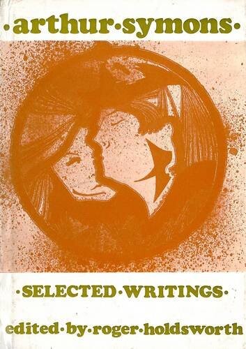 Arthur Symons: Poetry and Prose (Fyfield Books)