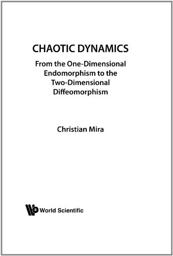 Chaotic Dynamics: From The One-Dimensional Endomorphism To The Two-Dimensional Diffeomorphism