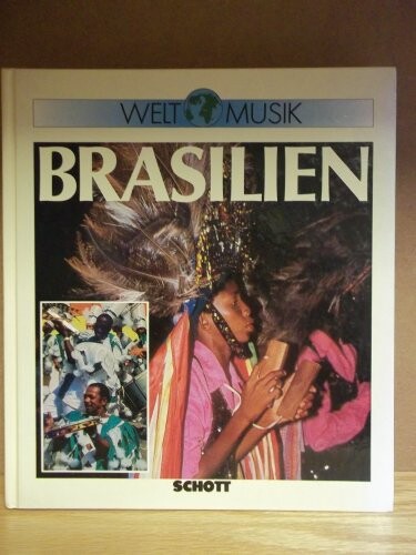 Brasilien: Einfuhrung in Musiktraditionen Brasiliens (Welt Musik) (German Edition)