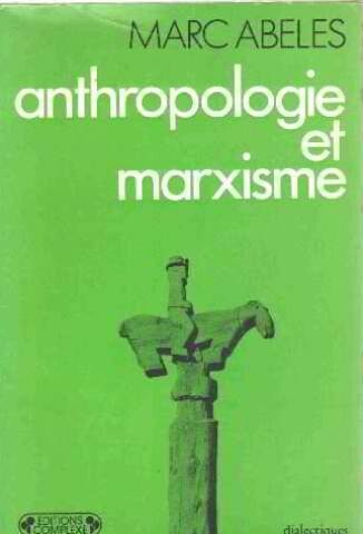 Anthropologie et marxisme (Dialectiques)