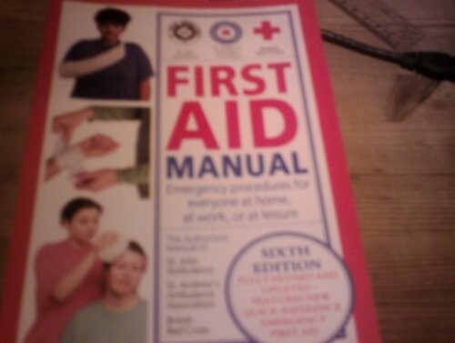 First aid manual : the authorised manual of St. John Ambulance, St. Andrew's Ambulance Association, and the British Red Cross