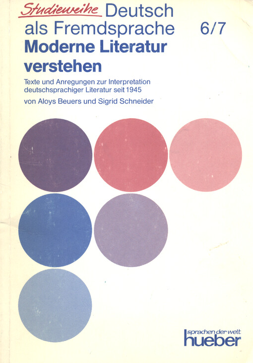 Moderne Literatur verstehen : Texte und Angregungen zur Interpretation deutschsprachiger Literatur seit 1945