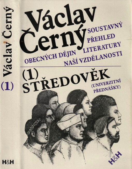 Soustavný přehled obecných dějin literatury naší vzdělanosti. 1, Středověk
