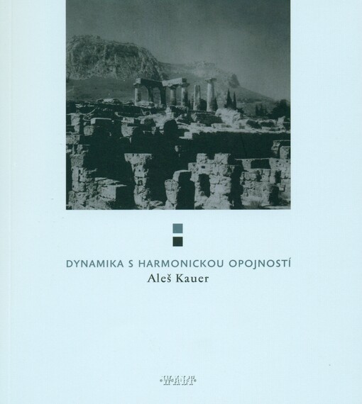 Dynamika s harmonickou opojností