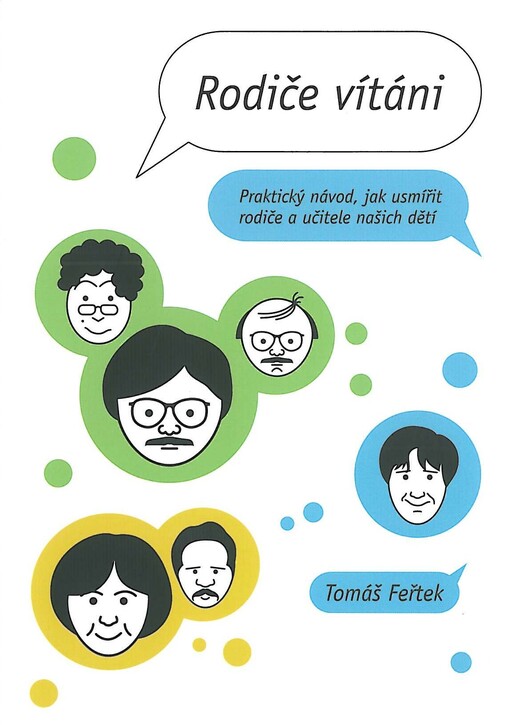 Rodiče vítáni : praktický návod, jak usmířit rodiče a učitele našich dětí