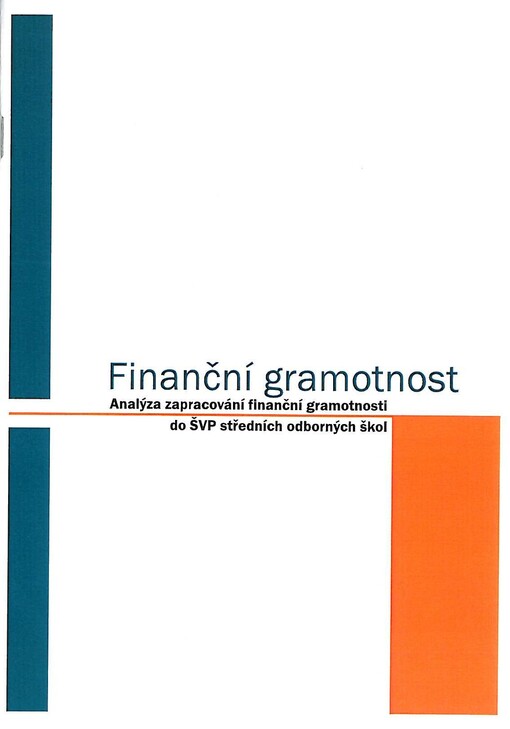Finanční gramotnost: analýza zapracování finanční gramotnosti do ŠVP středních odborných škol