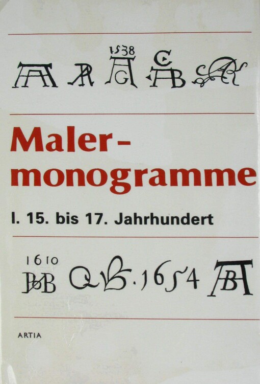 Malermonogramme I. - 15. bis 17. Jahrhundert