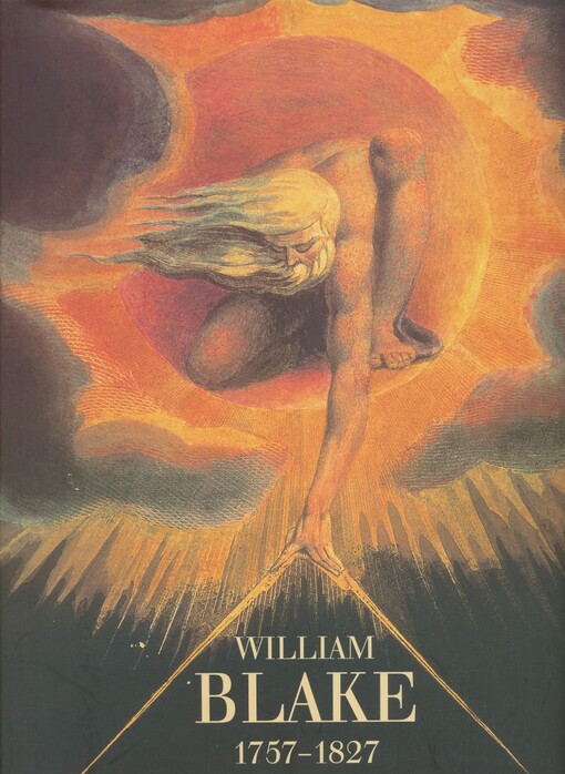 William Blake : 1757-1827 : Císařská konírna Pražský hrad, 15.9.-19.11.2000 : výstava pod záštitou prezidenta České republiky Václava Havla