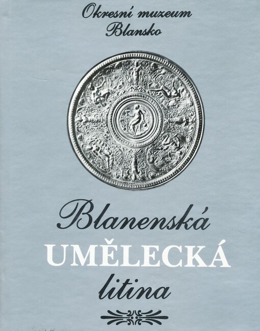 Blanenská umělecká litina: katalog
