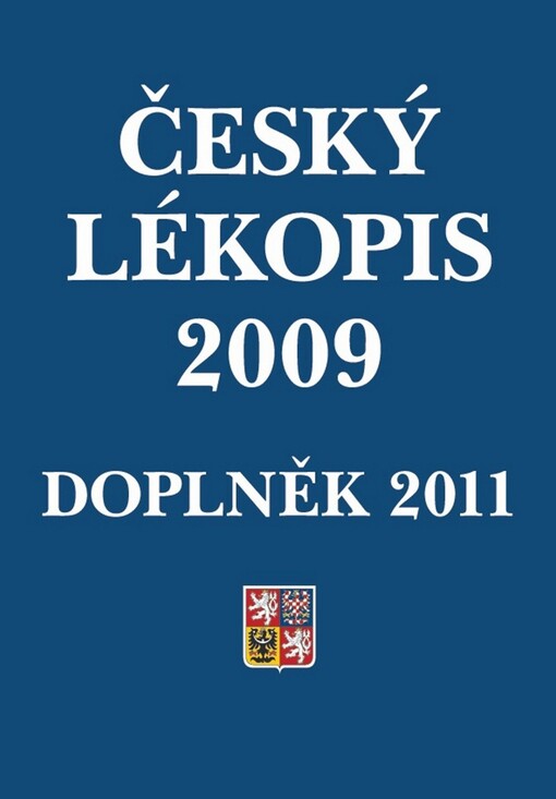 Český lékopis 2009 - Doplněk 2011 (ČL 2009 - Dopl. 2011) = Pharmacopoea Bohemica MMIX - Addendum MMXI (Ph. B. MMIX - Add. MMVI)
