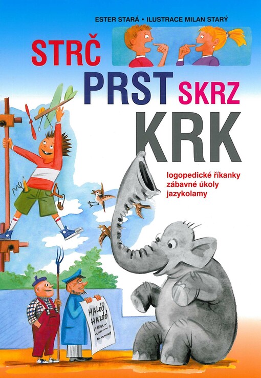 Strč prst skrz krk : logopedické říkanky, zábavné úkoly, jazykolamy