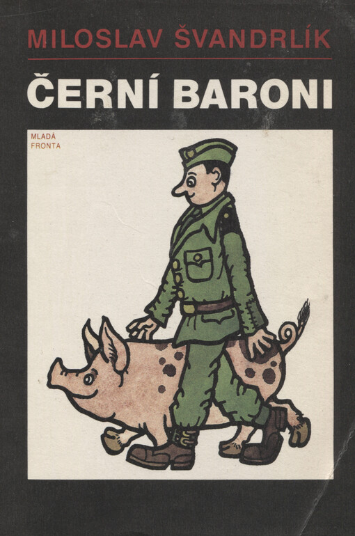 Černí baroni, aneb, Válčili jsme za Čepičky, 2. vyd.