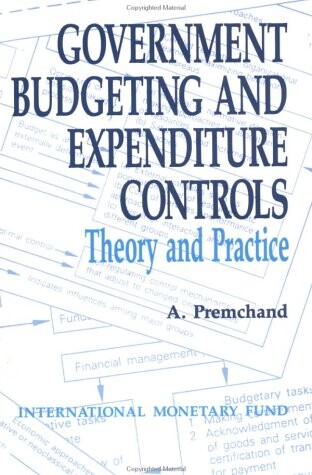 Government budgeting and expenditure controls : theory and practice = Vládní sestavování rozpočtu a kontrola výdajů (Překl.)