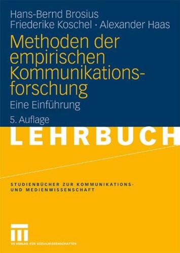 Methoden der empirischen Kommunikationsforschung : eine Einführung
