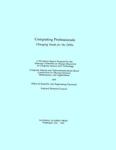 Computing Professionals: Changing Needs for the 1990s