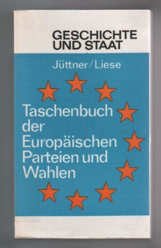 Taschenbuch der europaischen Parteien und Wahlen (Geschichte und Staat ; Bd. 208/209) (German Edition)