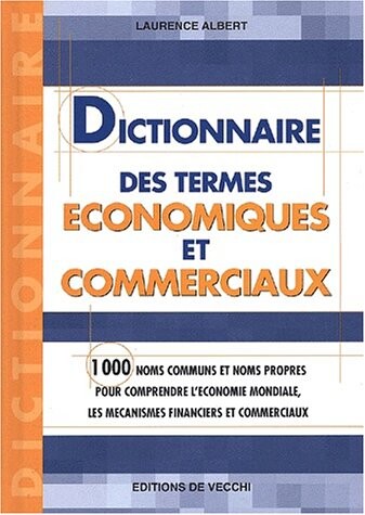 Dictionnaire des termes économiques et commerciaux