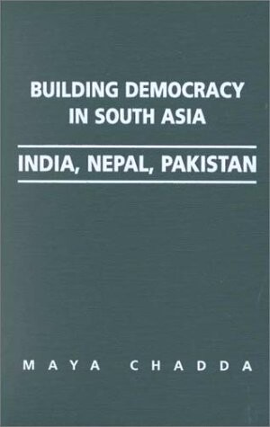 Building Democracy in South Asia: India, Nepal, Pakistan