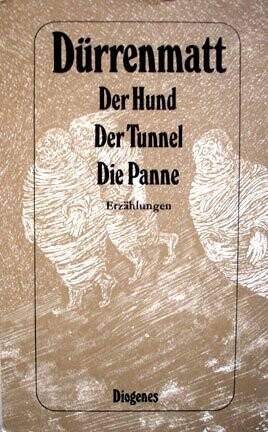 Der Hund, Der Tunnel, Die Panne: Erzählungen (German Edition)