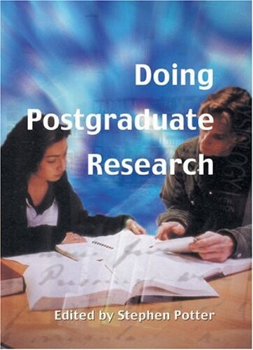 Doing Postgraduate Research (Published in association with The Open University)