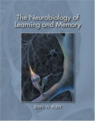 The Neurobiology of Learning and Memory
