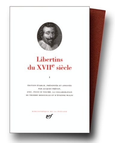 Libertins Du Xvii Siecle (Bibliotheque de la Pleiade) (French Edition)