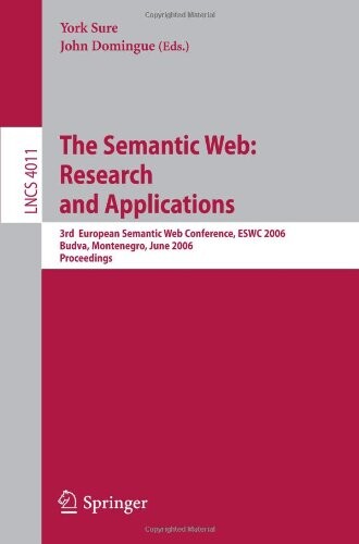 The semantic web: research and applications : 3rd european semantic web conference, ESWC 2006, Budva, Montenegro, June 11-14, 2006 : proceedings