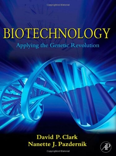 Biotechnology: Applying the Genetic Revolution