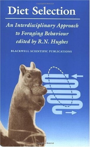 Diet Selection: An Interdisciplinary Approach to Foraging Behaviour