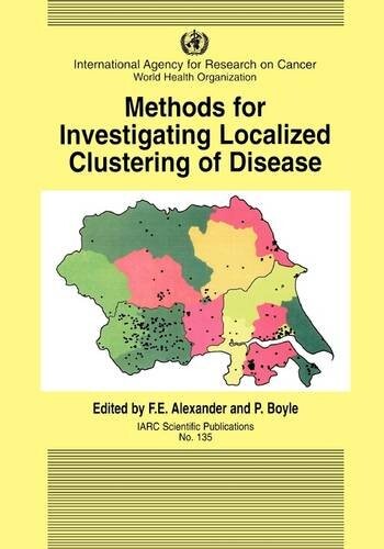 Methods for Investigating Localized Clustering of Disease (IARC Scientific Publications)