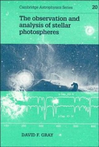 The Observation and Analysis of Stellar Photospheres (Cambridge Astrophysics)