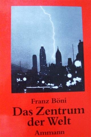Das Zentrum der Welt: Aufzeichnungen aus Amerika (German Edition)