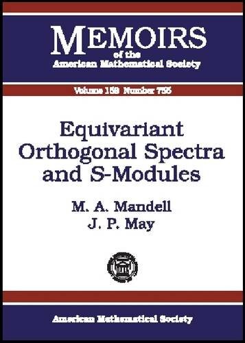 Equivariant Orthogonal Spectra and S-Modules (Memoirs of the American Mathematical Society)