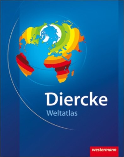 Diercke Weltatlas Ausgabe 2008: Mit Registriernummer für Onlineglobus