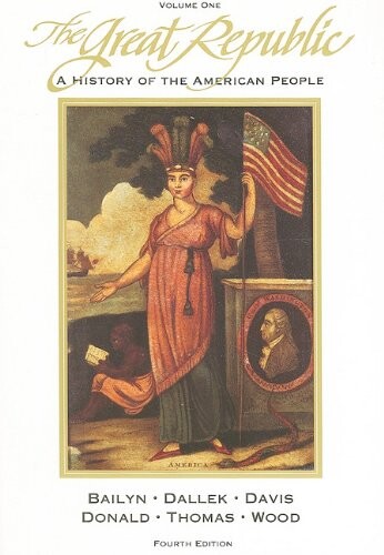 The Great Republic: A History of the American People, Volume I