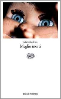 Meglio Morti (Italian Edition)